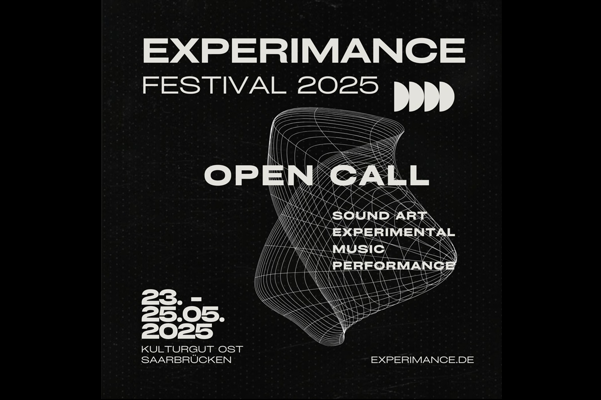 Schwarzes Poster mit weißem Text für das "Experimance Festival 2025". Groß steht "Open Call" für Sound Art, Experimental Music und Performance. Datum: 23.–25.05.2025, Ort: Kulturgut Ost, Saarbrücken. Webseite: experimance.de.