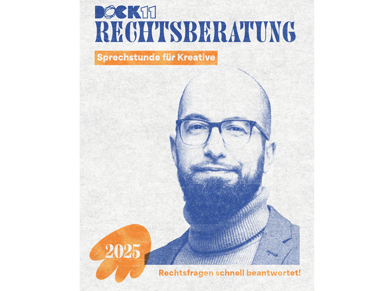 Plakat im Retro-Stil mit der Aufschrift „DOCK 11 Rechtsberatung – Sprechstunde für Kreative“. Im Zentrum ist ein Mann mit Glatze, Bart und Brille in blauer Rasteroptik abgebildet. Unten links steht in einer orangefarbenen Form „2025“. Am unteren Rand befindet sich der Text: „Rechtsfragen schnell beantwortet!“