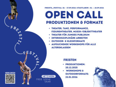 Festivalplakat für das Freistil Festival mit Open Call für Produktionen und Formate. Das Design zeigt Performer in akrobatischen Posen vor blau-weißem Hintergrund mit kreisförmigen Grafikelementen und einer Vogelillustration. Der Text kündigt die Festivaldaten (18.-27.09.2026) und Stadtlabor-Daten (01.-18.09.2026) an und listet Kategorien wie Theater, Tanz, Performance, Figurentheater, Objekttheater, Theater für junges Publikum, interdisziplinäre Arbeiten, Outdoor- und Kleinformate sowie Workshops für alle Altersklassen auf. Bewerbungsfristen: 20.12.2025 für Produktionen und 15.01.2026 für Workshops und Outdoorformate. Logo des Netzwerks Freie Szene Saar und QR-Code für weitere Informationen sind enthalten.
