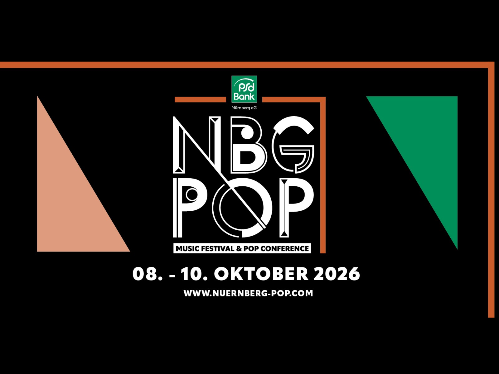 Alt-Text: Veranstaltungsplakat des NBG POP – Music Festival & Pop Conference auf schwarzem Hintergrund. In der Mitte steht das grafische Logo „NBG POP" in weißen, geometrisch gestalteten Buchstaben, darüber das Logo der PSD Bank Nürnberg eG als Sponsor. Darunter die Angaben „08.–10. Oktober 2026" und „www.nuernberg-pop.com" in weißer Schrift. Links und rechts flankieren ein rosafarbenes und ein grünes Dreieck das zentrale Element, eingerahmt von einer orangefarbenen Linie.