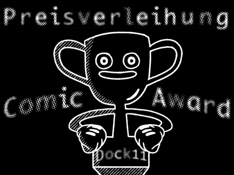 Schwarz-weiß-Illustration eines fröhlichen Pokals mit einem Gesicht und Armen. Darüber steht der Text »Preisverleihung Comic Award«. Unten ist das Logo von Dock 11 zu sehen.