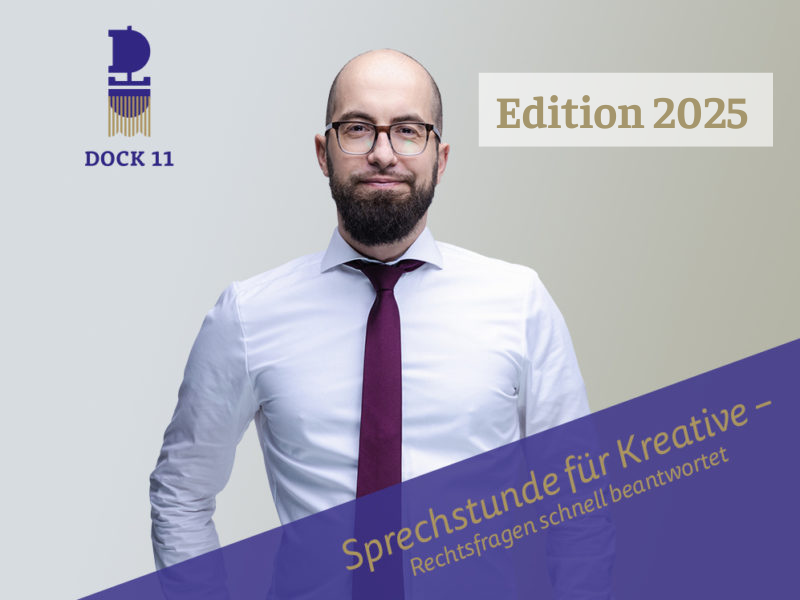 Ein Porträtfoto eines Mannes mit Glatze, Bart und Brille, gekleidet in ein weißes Hemd und eine dunkelrote Krawatte. Oben links befindet sich das Logo „DOCK 11“. Rechts steht „Edition 2025“ in einem cremefarbenen Kasten. Unten zieht sich ein violetter Balken mit der gelben Aufschrift: „Sprechstunde für Kreative – Rechtsfragen schnell beantwortet“.