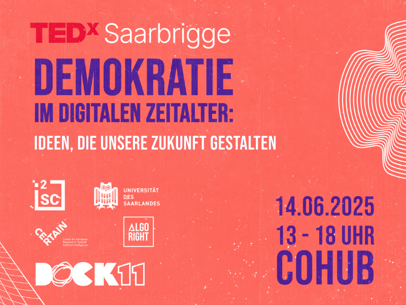 Eine Grafik mit dem Text: TEDx Saarbrigge – Demokratie im digitalen Zeitalter: Ideen, die unsere Zukunft gestalten sowie der Orts und Zeitangabe: 14.06.2025, 13 Uhr, CoHub