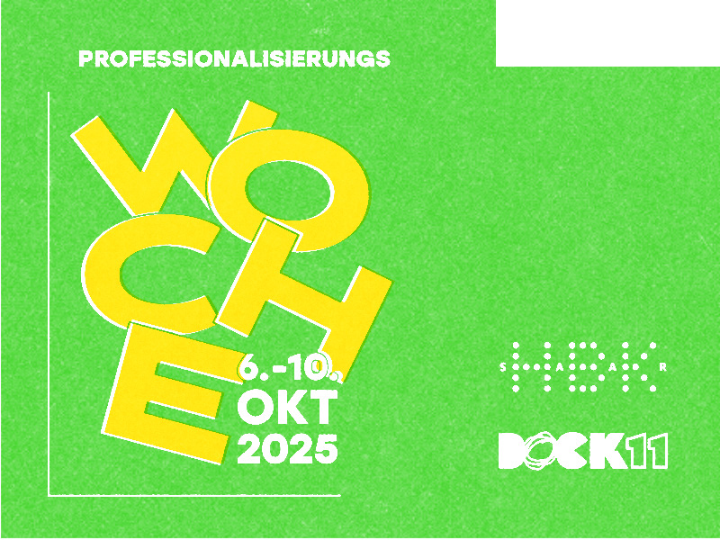 Grünes Plakat mit gelben, versetzt angeordneten Buchstaben „WOCHE“. Darüber steht „Professionalisierungs“. Darunter der Zeitraum „6.–10. Okt 2025“. Unten rechts sind die Logos von HBK Saar und Dock 11 platziert.